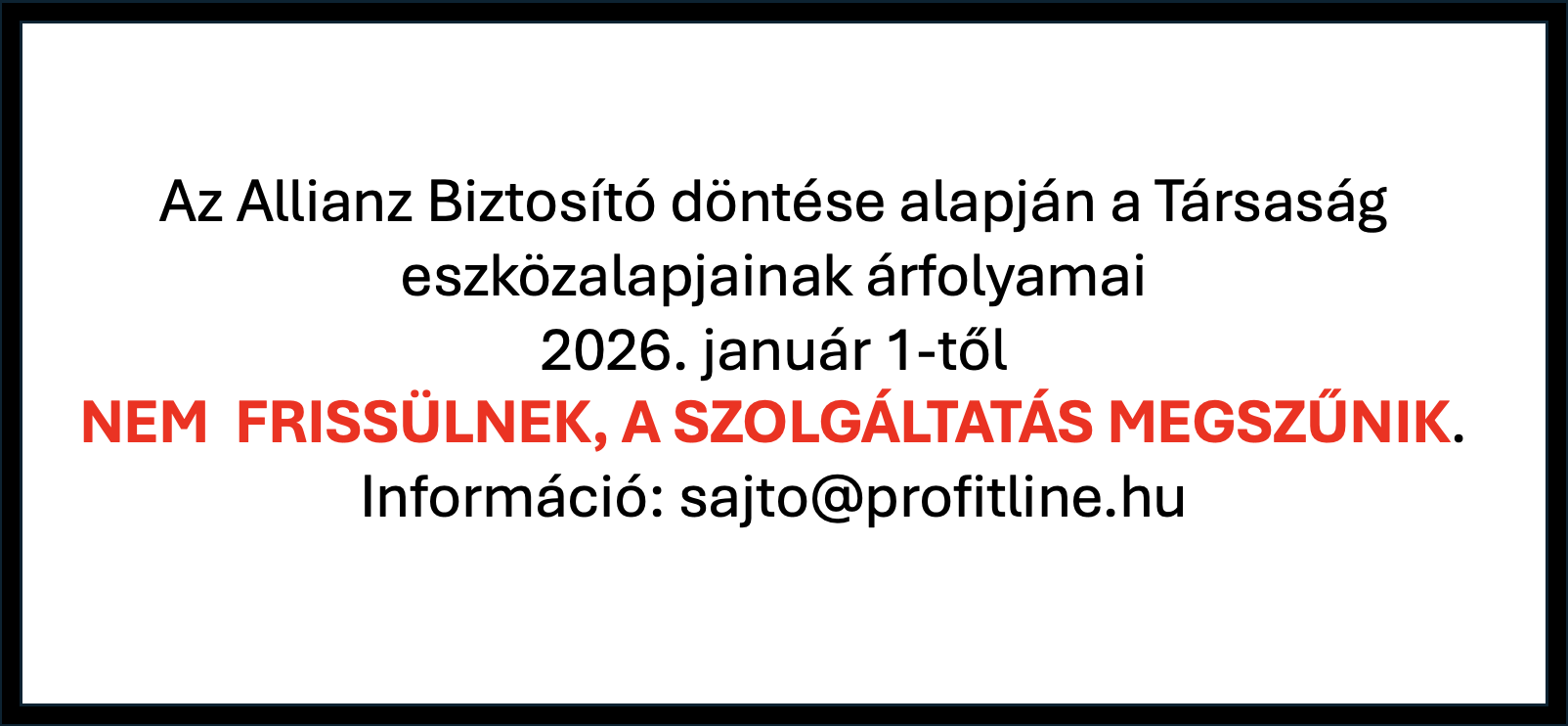 Az Allianz Biztosító eszközalapjainak árfolyamai 2026. január 1-től nem frissülnek