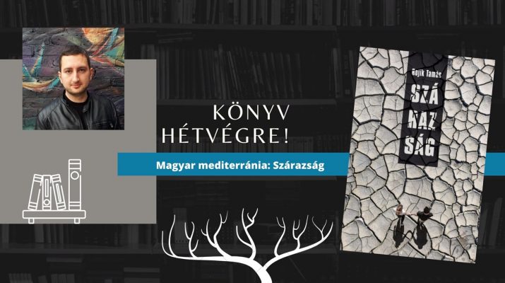 Könyv hétvégre! Magyar mediterránia: Szárazság