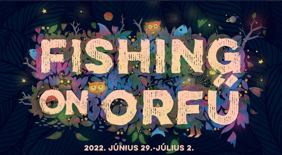 Idén is lesz Fishing on Orfű! A himnuszt is megírták a 2022-es évre