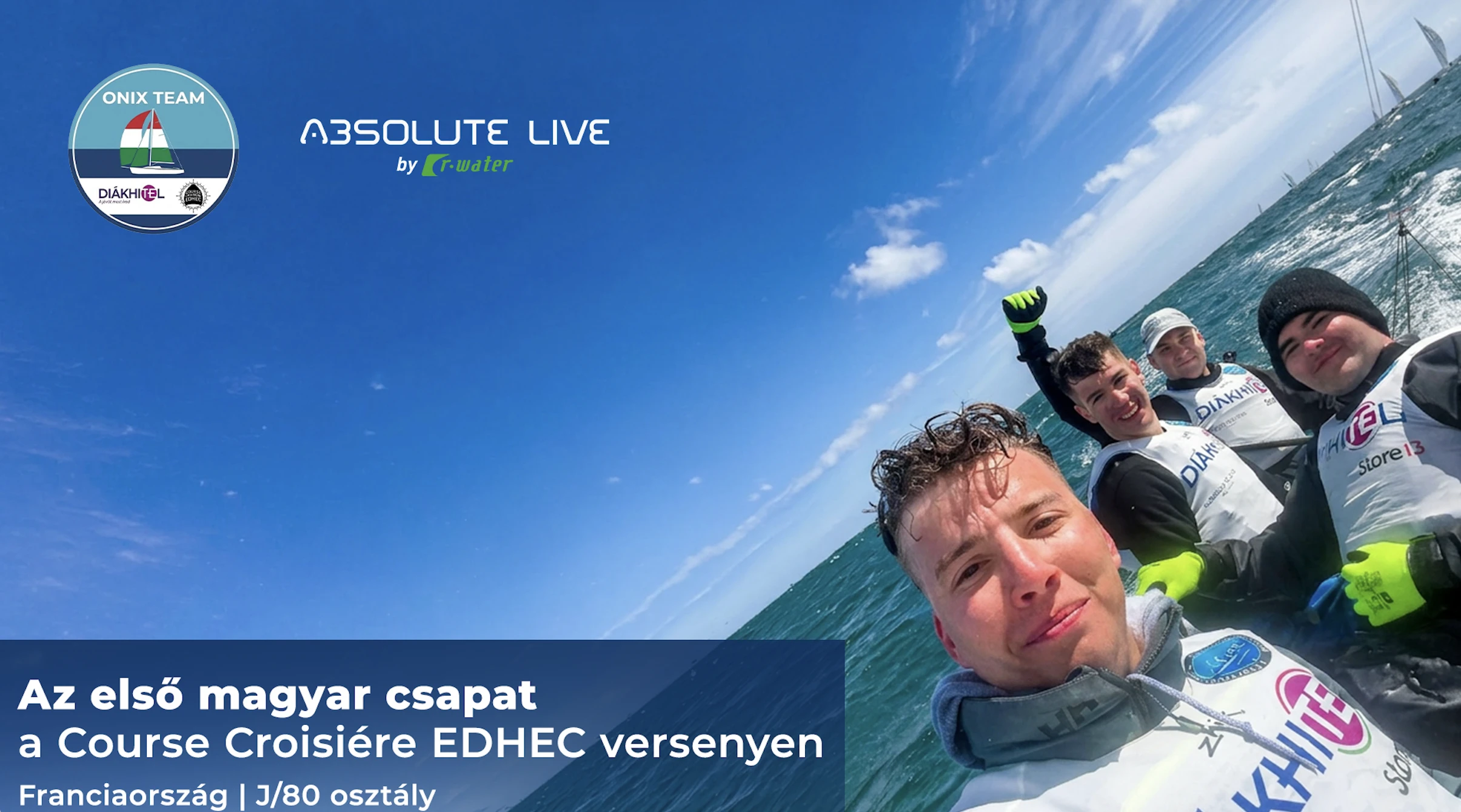 Team Onix vitorláscsapat az Absolute Live sportital támogatásával